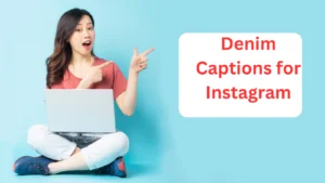 Read more about the article 199+ Denim Captions for Instagram